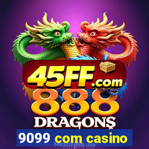 9099 com casino